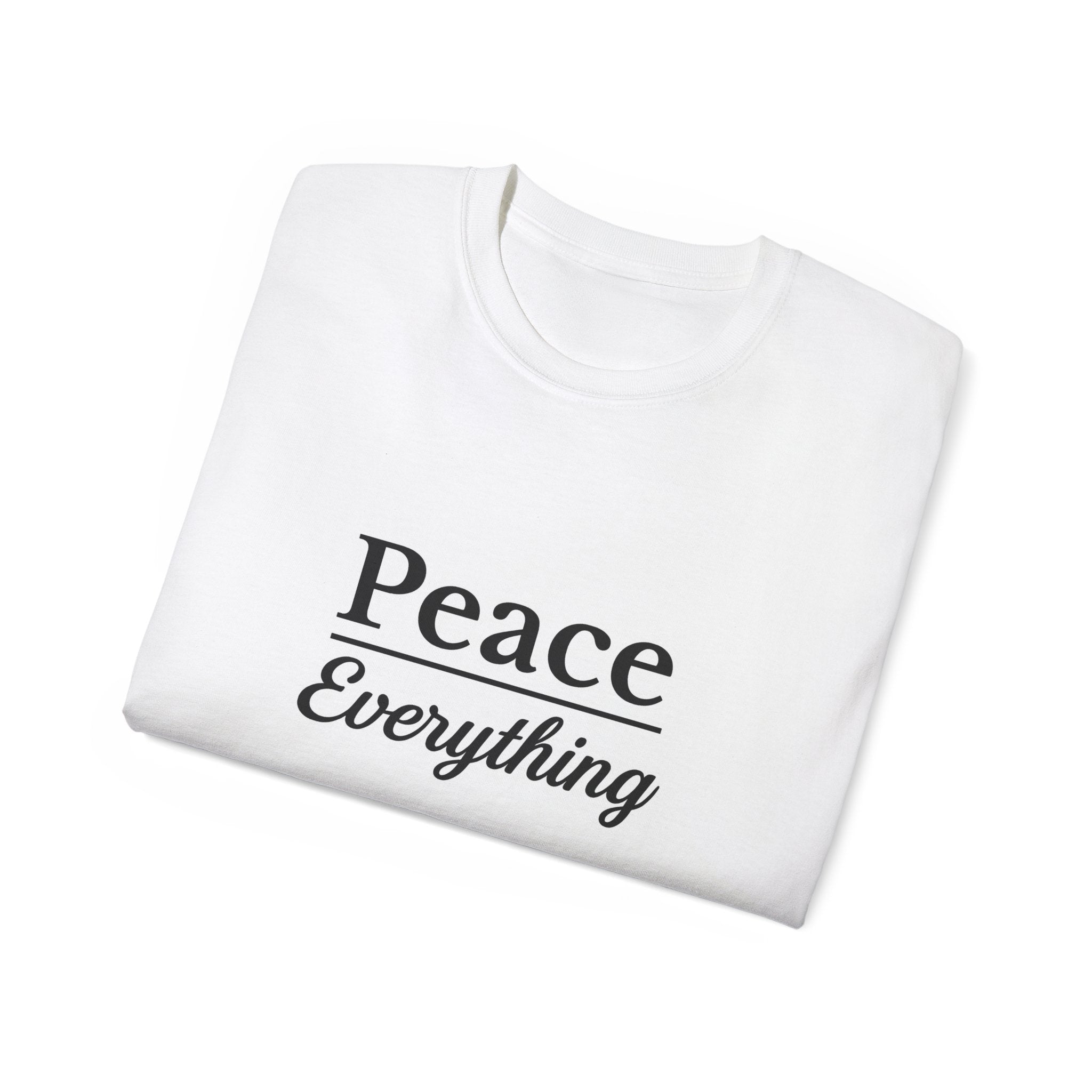 Peace Everything Unisex Ultra Cotton Tee, Casual T-Shirt, Inspirational Gift, Relaxed Fit, Everyday Wear, Peace Theme